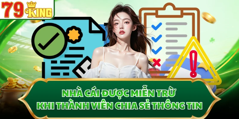 Nhà cái được miễn trừ khi thành viên chia sẻ thông tin